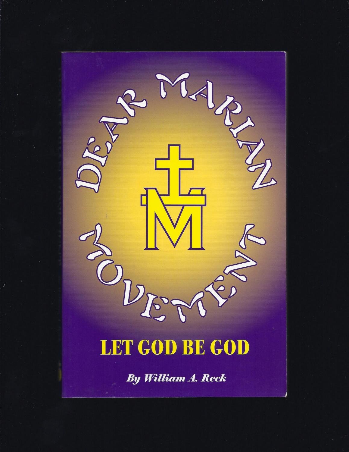 Dear Marian Movement: Let God Be God Book