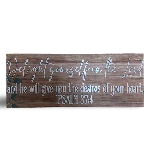Psalm 37:4 Wooden Sign