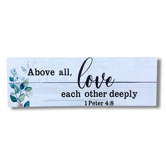1 Peter 4:8 Wooden Sign