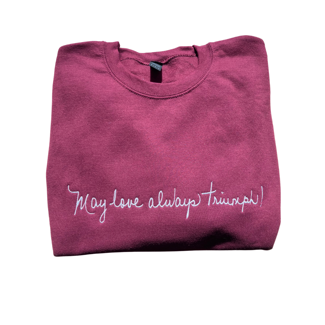 "May love always Triumph" Embroidered Crewneck Sweater by SCTJM