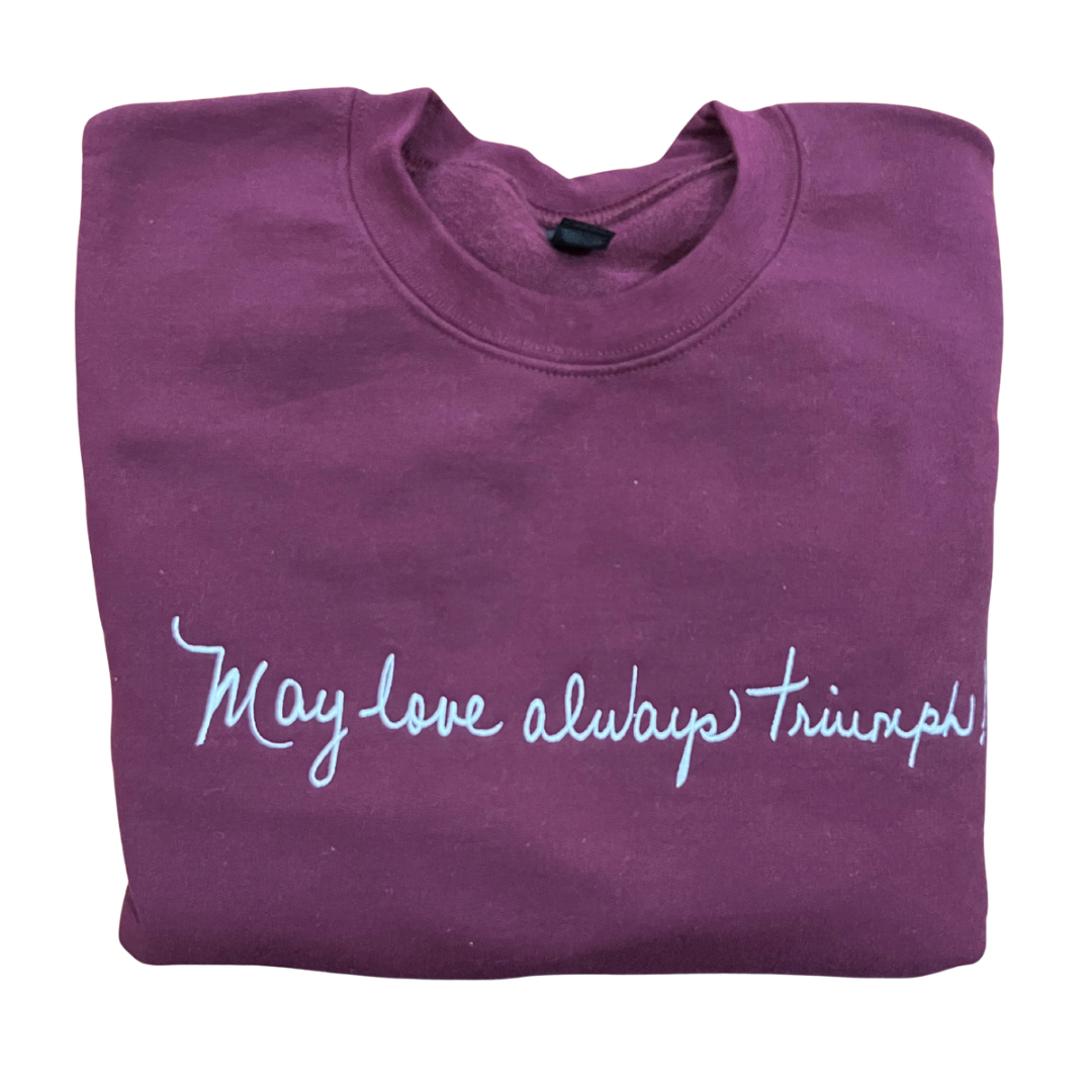 "May love always Triumph" Embroidered Crewneck Sweater by SCTJM