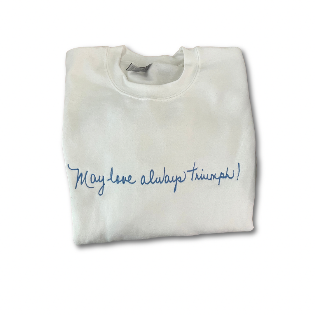 "May love always Triumph" Embroidered Crewneck Sweater by SCTJM