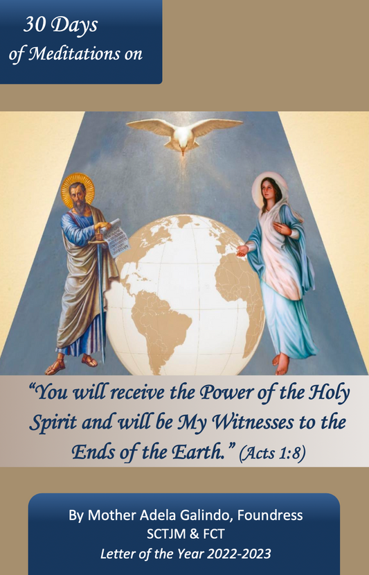 30 Days of Meditations on "You Will Receive the Power of the Holy Spirit" by Mother Adela, SCTJM Foundress