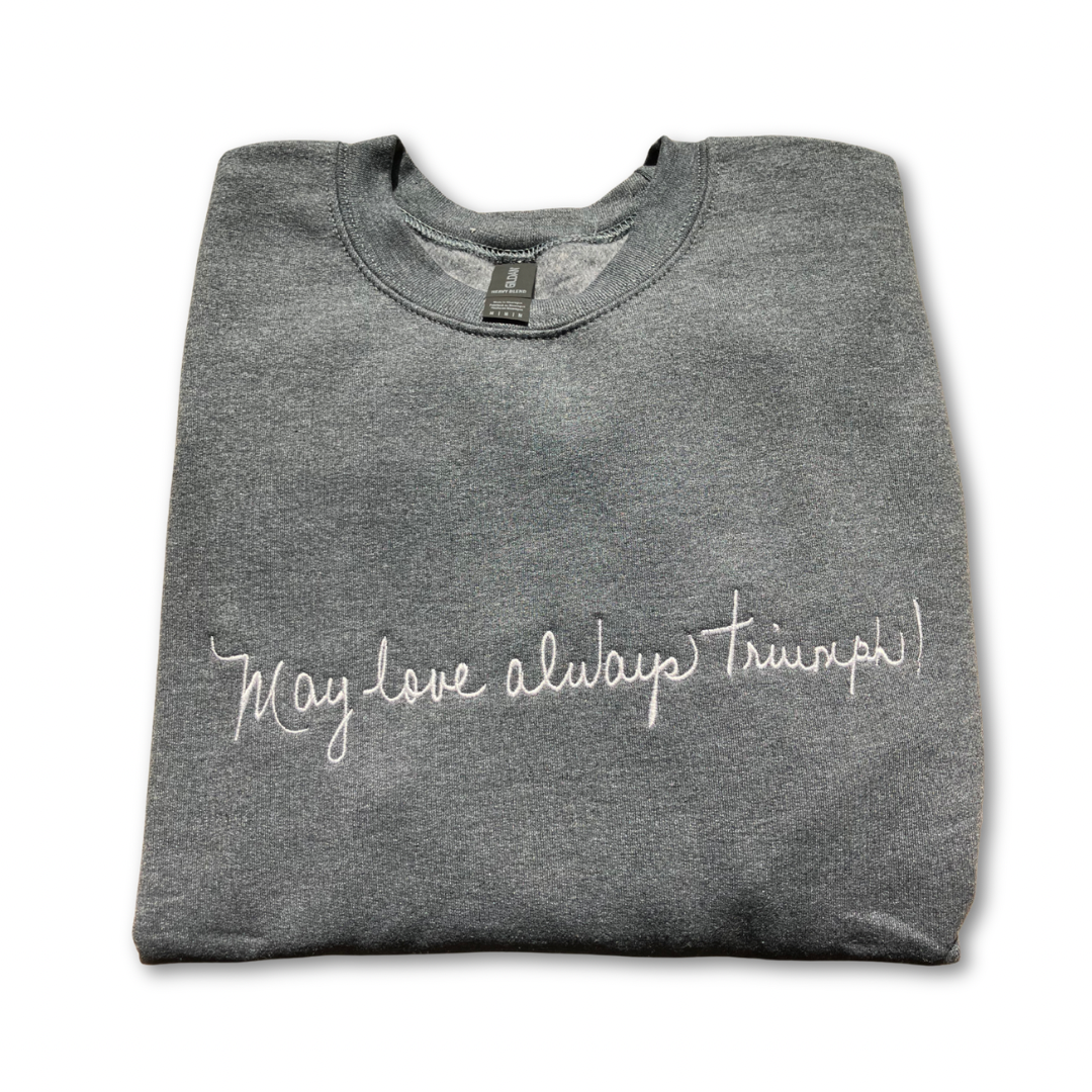 "May love always Triumph" Embroidered Crewneck Sweater by SCTJM