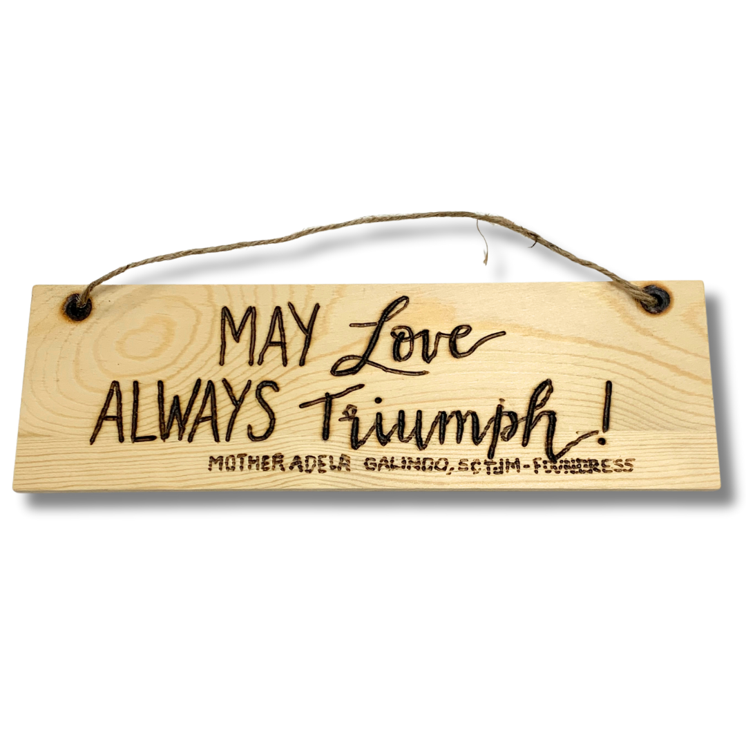 Hand-made "May Love Always Triumph" Wall Decor by SCTJM