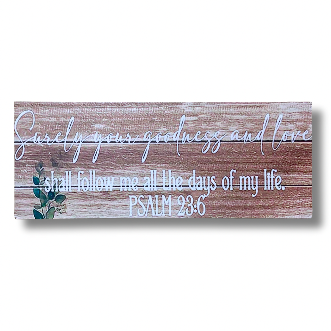 Psalm 23:6 Wooden Sign