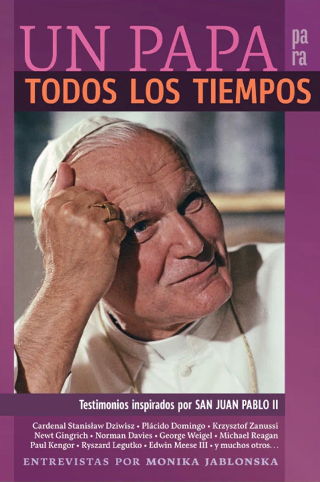 PREORDER! "Un Papa para Todos los Tiempos: Testimonios inspirados por San Juan Pablo II" (Libro)