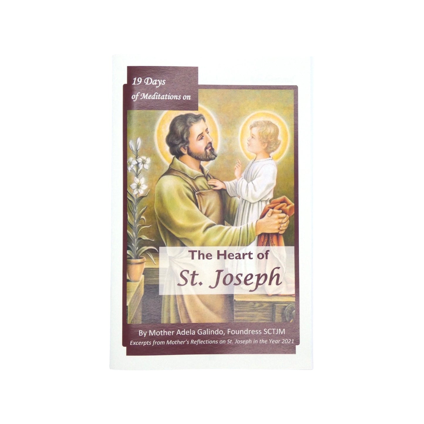 19 Days of Meditations on "The Heart of St. Joseph" by Mother Adela, SCTJM Foundress