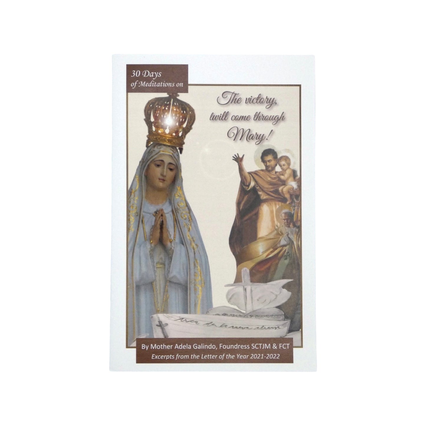 30 Days of Meditations on "The Victory will Come Through Mary" by Mother Adela, SCTJM Foundress