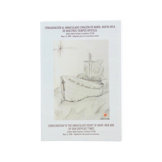 Bilingual Consecration to the Immaculate Heart: New Ark of our Difficult Times by Mother Adela, SCTJM Foundress