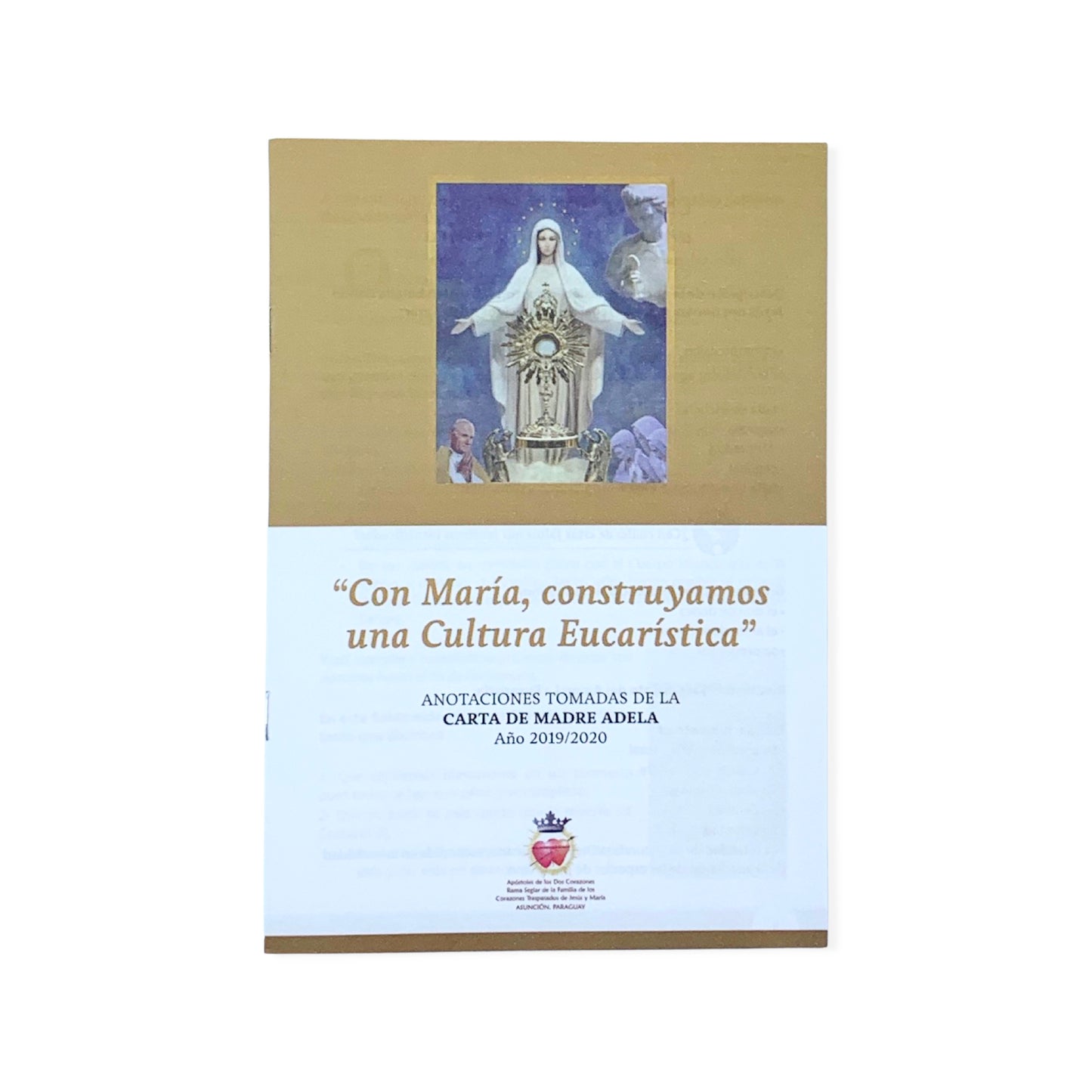 "Con Maria, construyamos una Cultura Eucharistica" Escrita por Madre Adela, SCTJM Fundadora