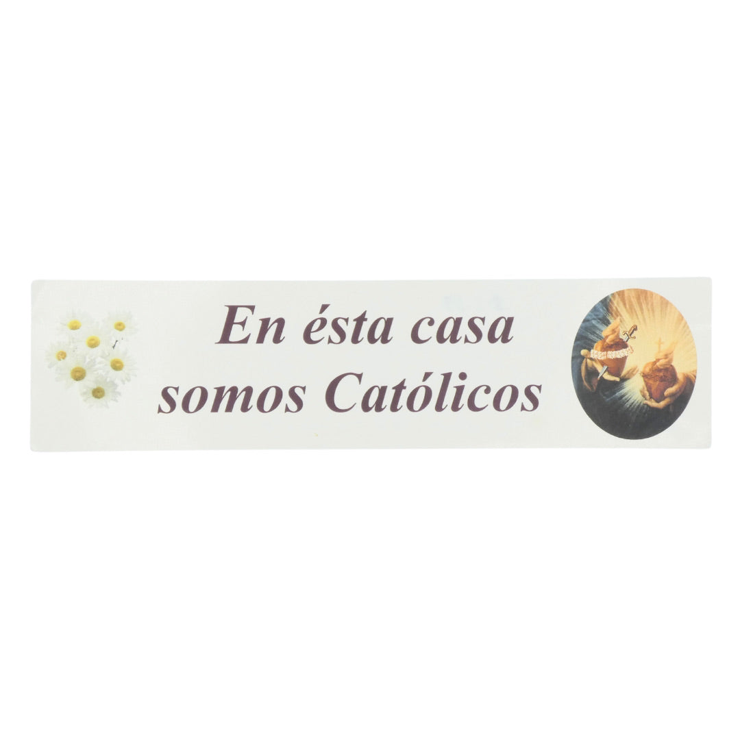 "En ésta casa somos Catolicós" Car Sticker