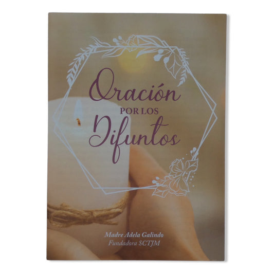 Oración por los Difuntos by Mother Adela, SCTJM