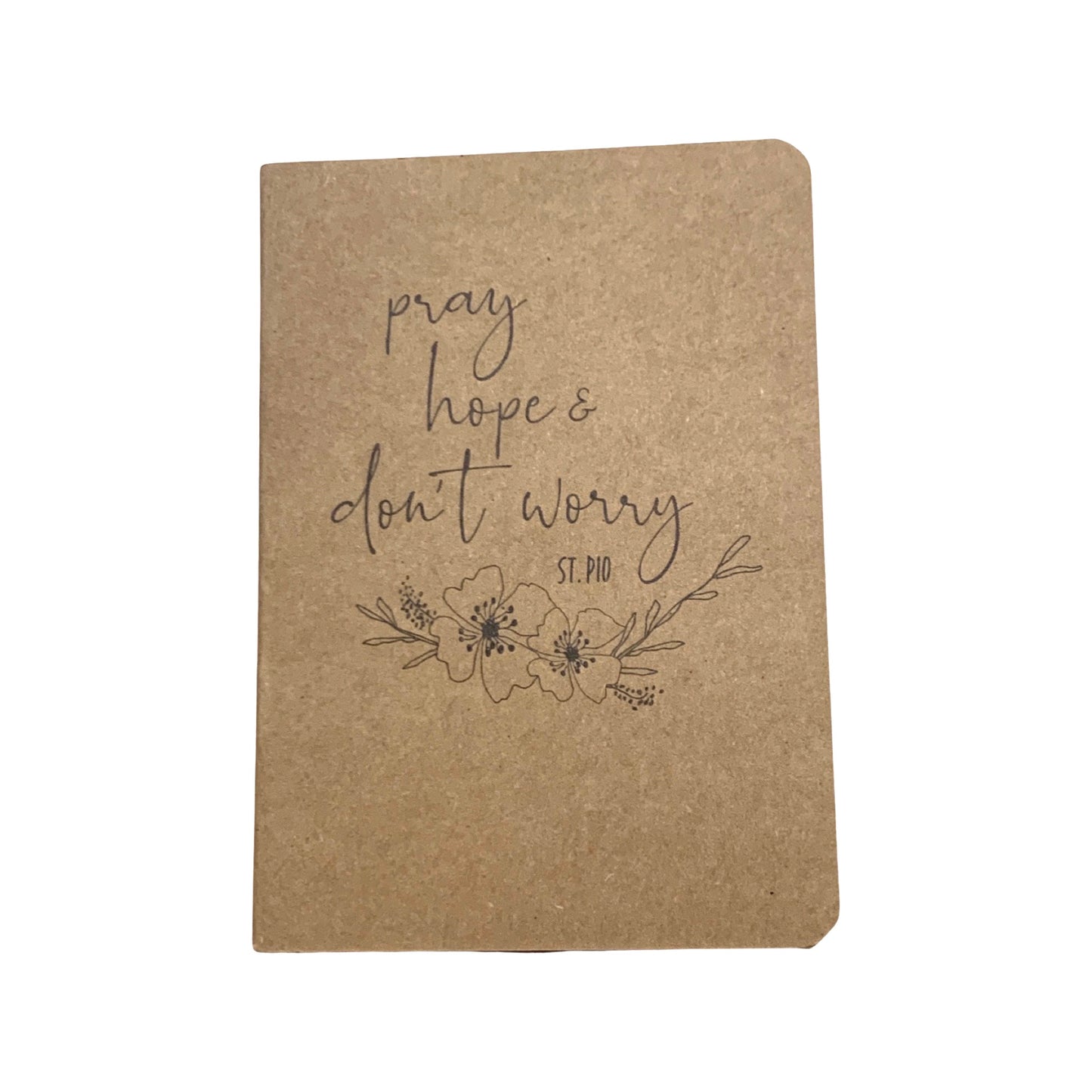 Small "Pray, Hope, and Don't Worry" Notebook