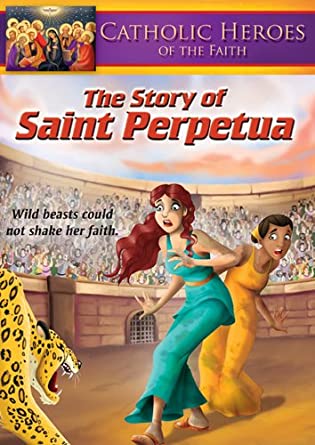 The Story of Saint Perpetua